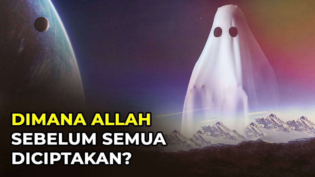 Sebelum Alam Semesta Diciptakan, Ada Apa Saja? Dan Dimanakah Allah Berada? #YtCrash