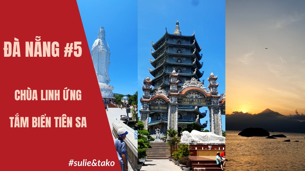 Khám phá Đà Nẵng ngày 5 - Chùa Linh Ứng - Tắm biển Tiên Sa