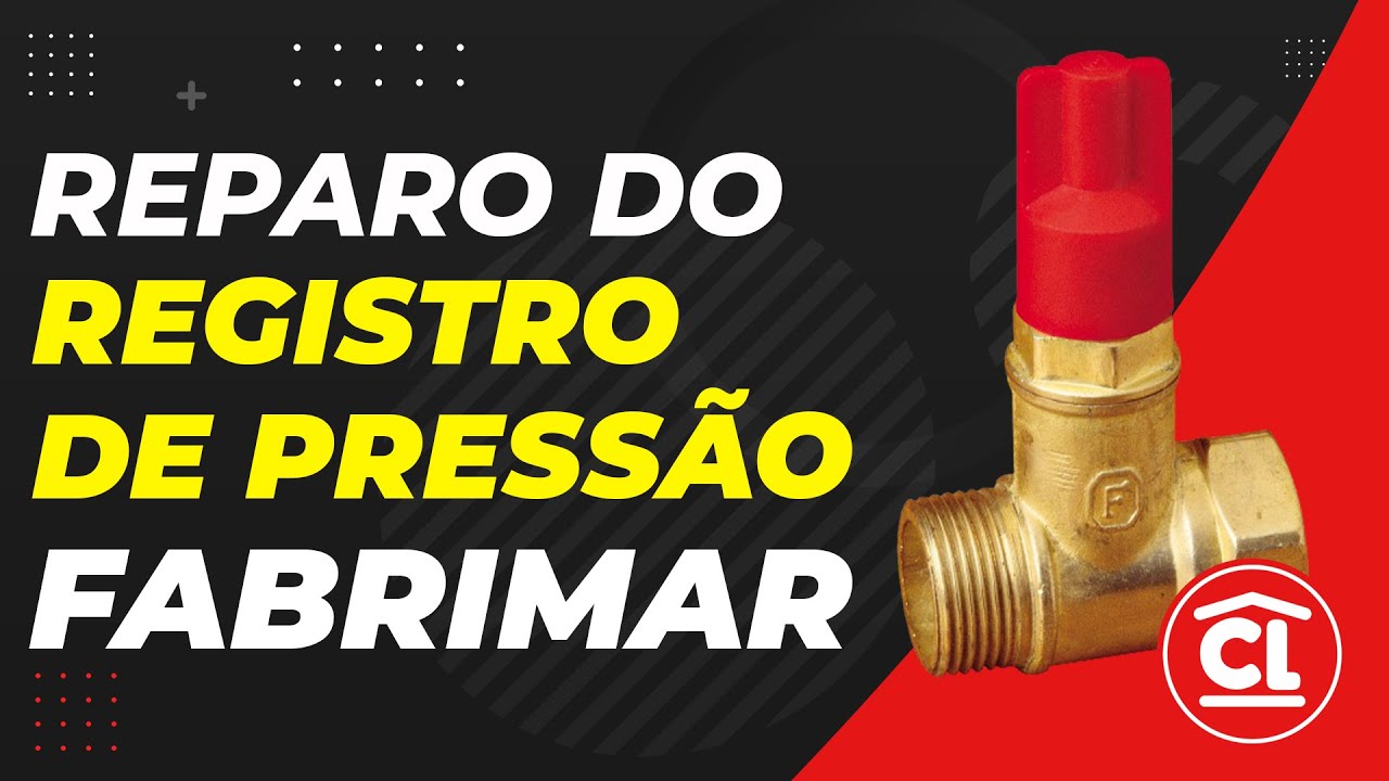 COMO FAZER O REPARO DO REGISTRO DE PRESSÃO DA FABRIMAR - Casa Leader