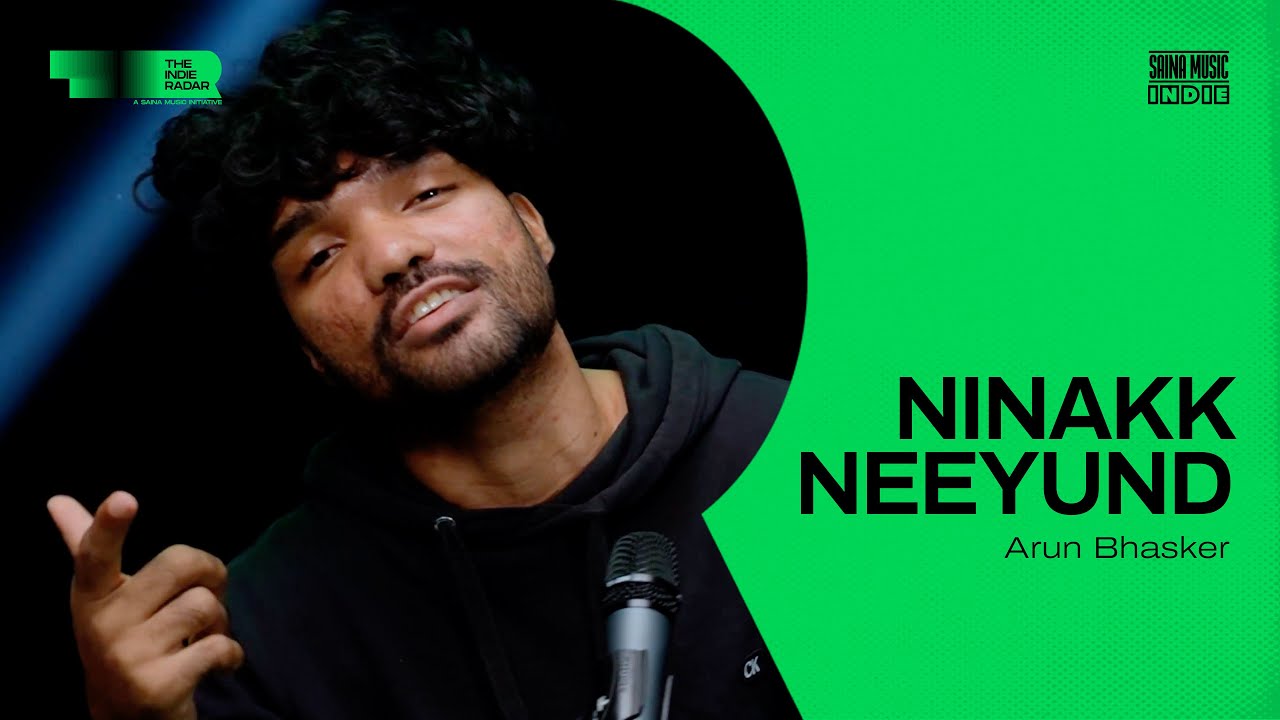 Ninakk Neeyund | Arun Bhasker | Noidsensi | The Indie Radar | Saina Music Indie