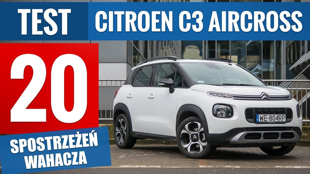Citroen C3 Aircross 1.2 PureTech 110 KM Shine (2018) - TEST PL