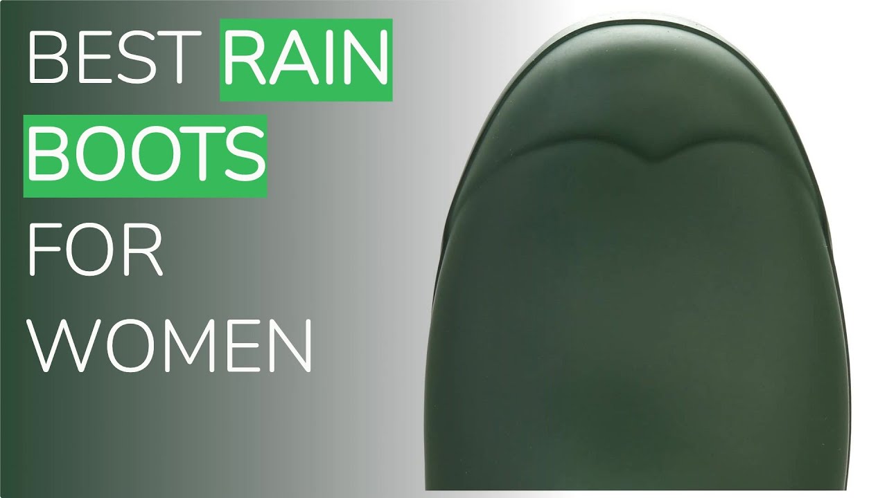 🌵6 Best Rain Boots For Women 2021