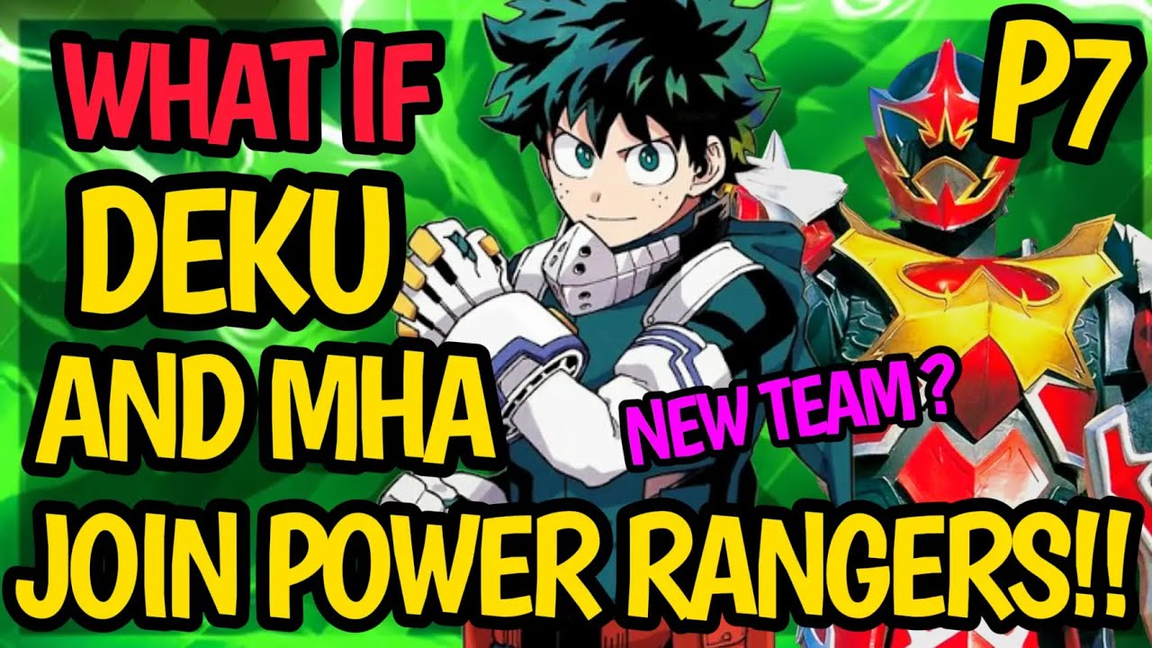 What if Deku joins POWER RANGERS !? Full MHA joins the Power Rangers ?! NEW FORCE in Town !? #anime