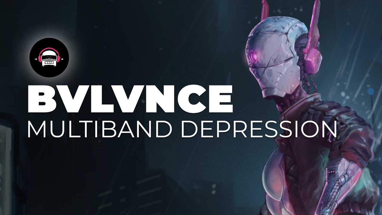 BVLVNCE - Multiband Depression [Explicit] | Ninety9Lives Release