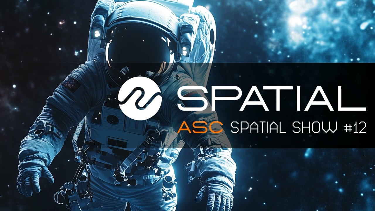 ASC - Spatial Show #12 (13th September 2024)
