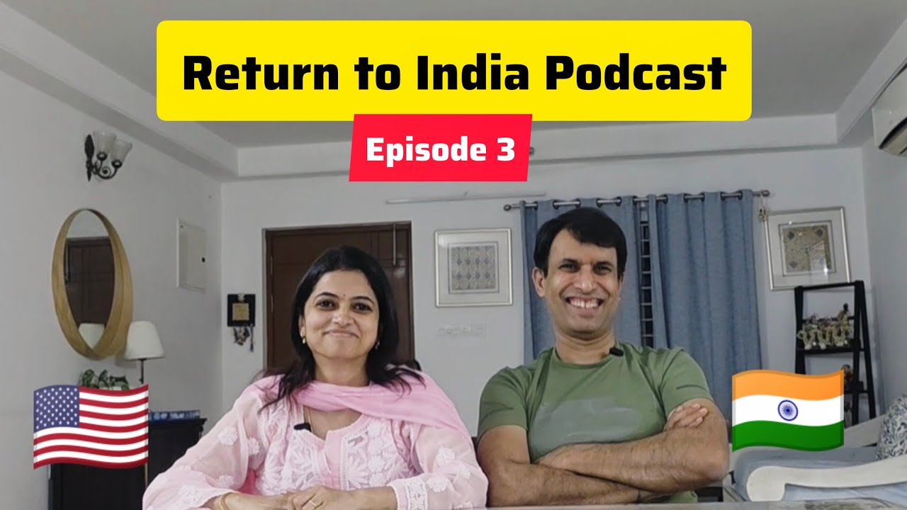Ep03 | Sravani & Vijay 🇺🇸 ✈️ 🇮🇳 | Career, Kids education and Finance | Return to India Podcast