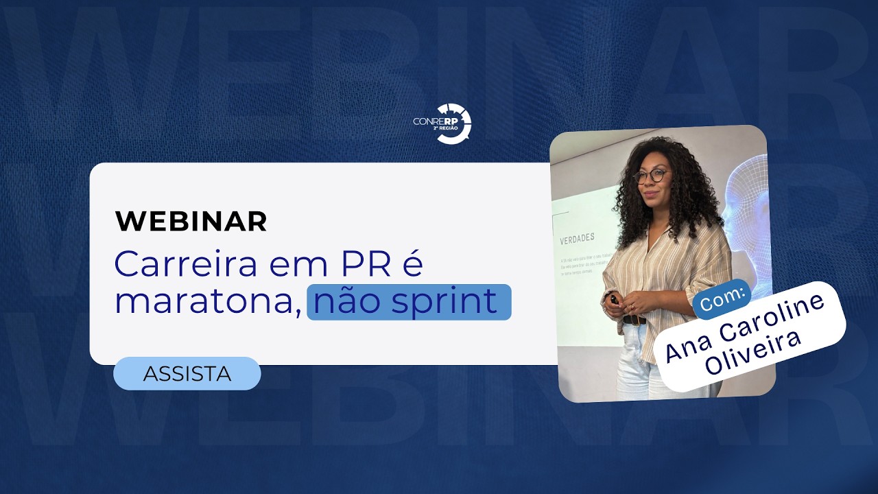 Webinar I: Carreira em PR é maratona, não sprint!