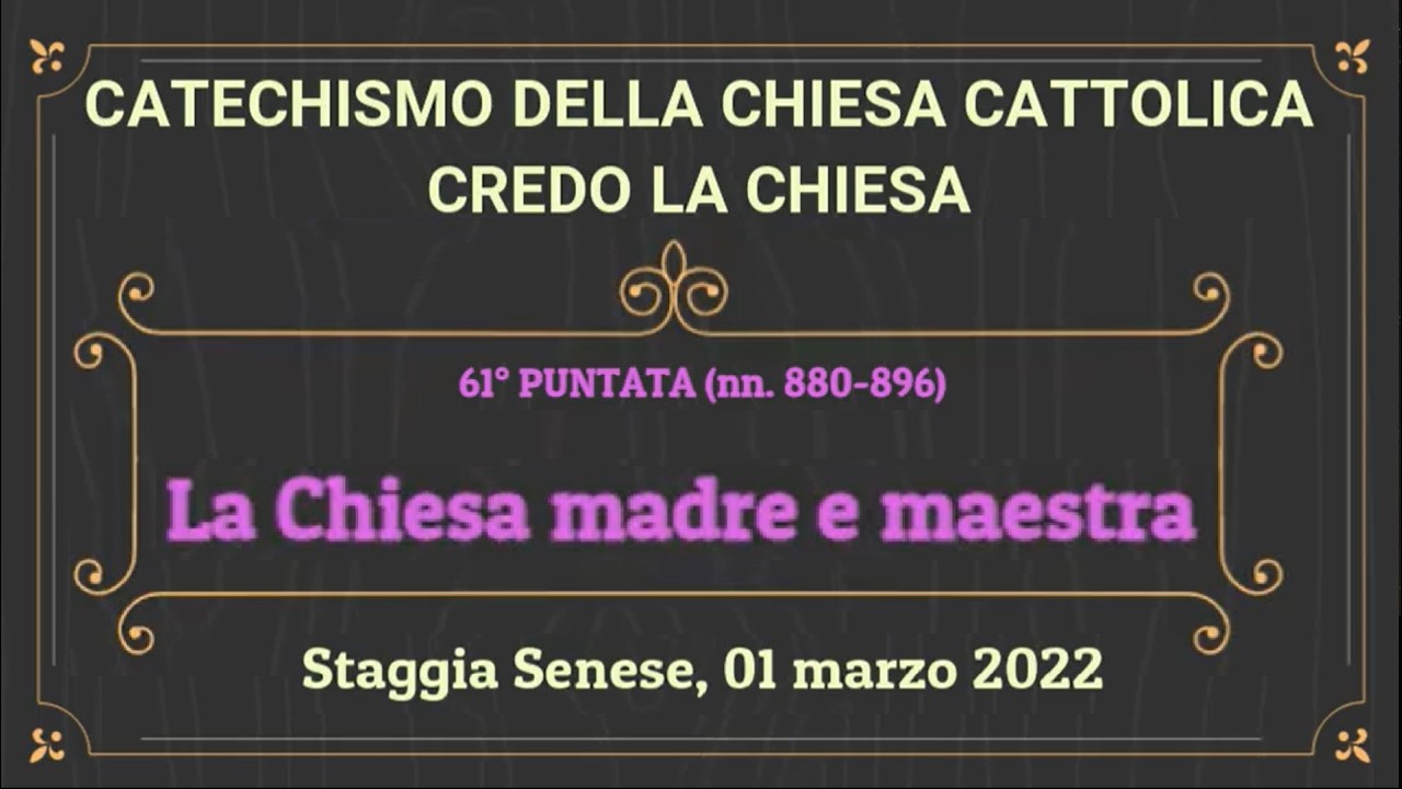 61 La Chiesa madre e maestra