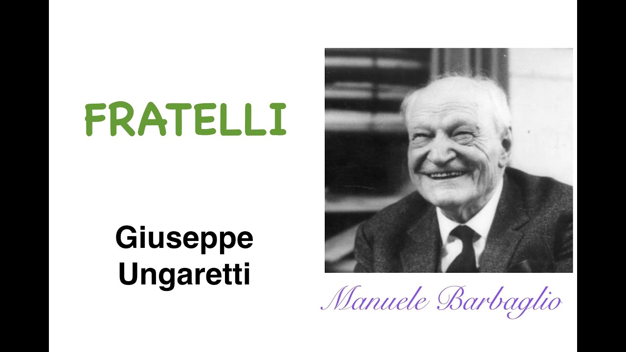 FRATELLI (Giuseppe Ungaretti)