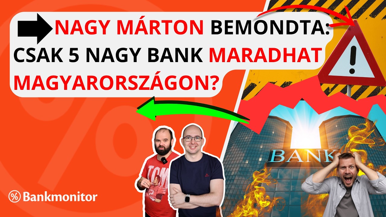 Nagy Márton bemondta: Csak 5 nagy bank maradhat Magyarországon?