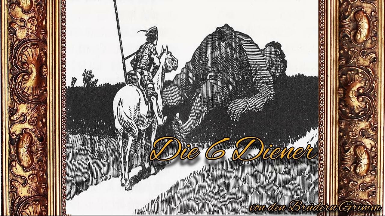 Die 6 Diener Märchen