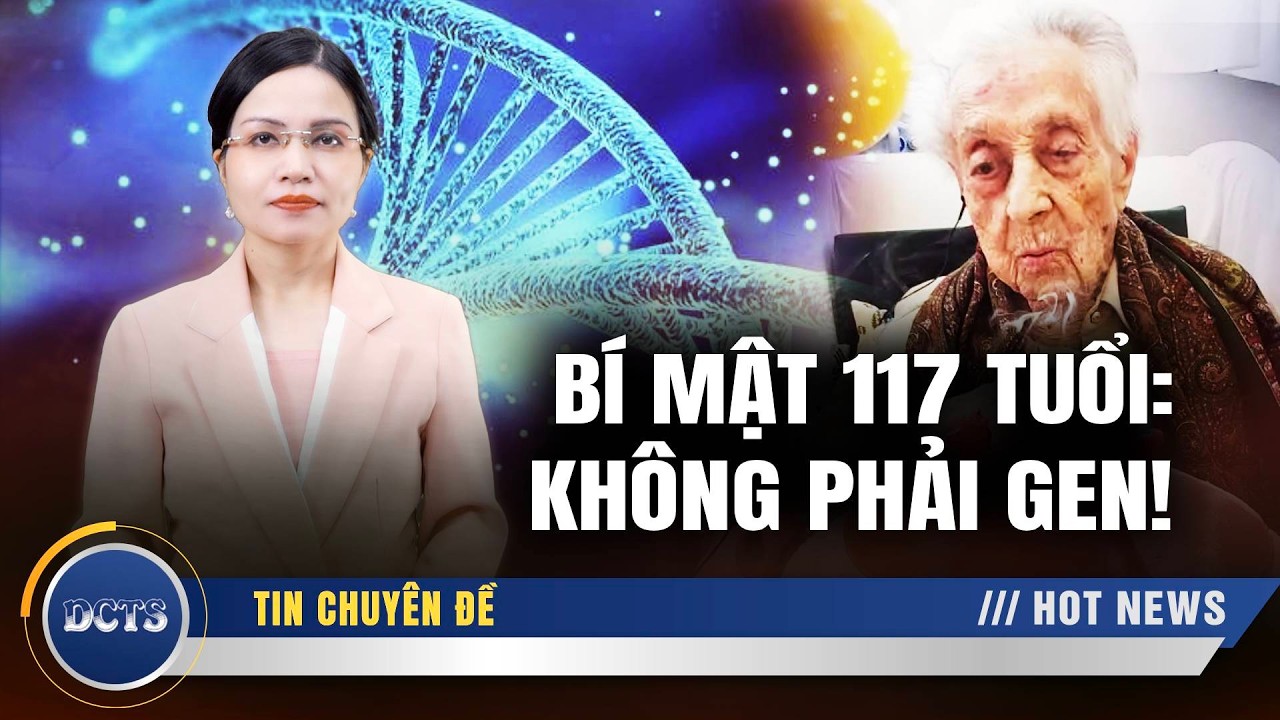 Giải mã cụ bà 117 tuổi: Khi khoa học đầu hàng trước quy luật năng lượng