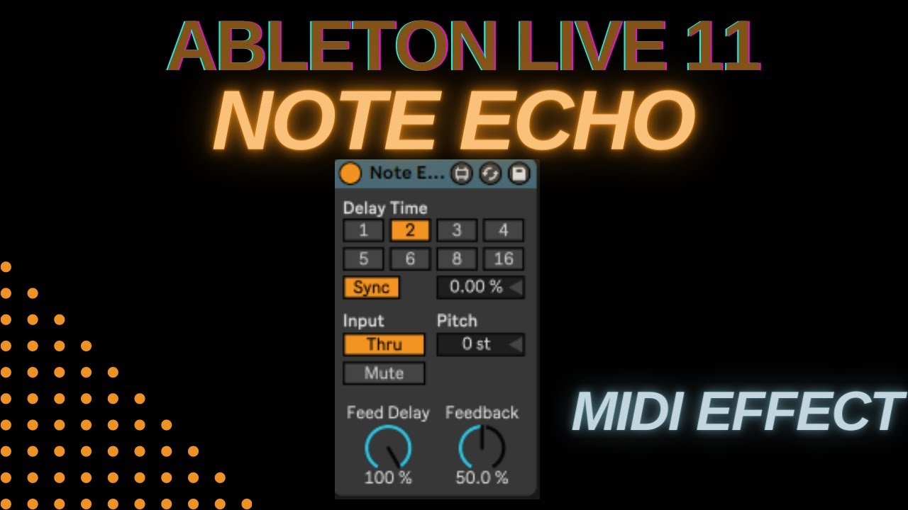 Ableton - NOTE ECHO - Midi Effect