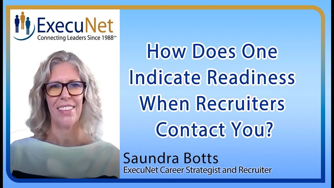 How Does One Indicate Readiness When Recruiters Contact You?