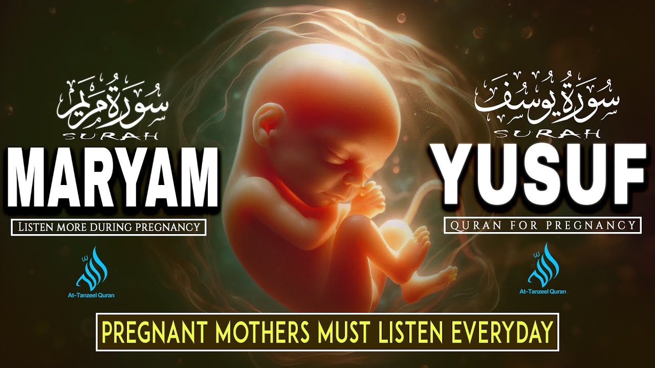 The Beautiful Surah Maryam & Surah Yusuf | Pregnancy Quran Recitation For Upcoming Baby and Peace