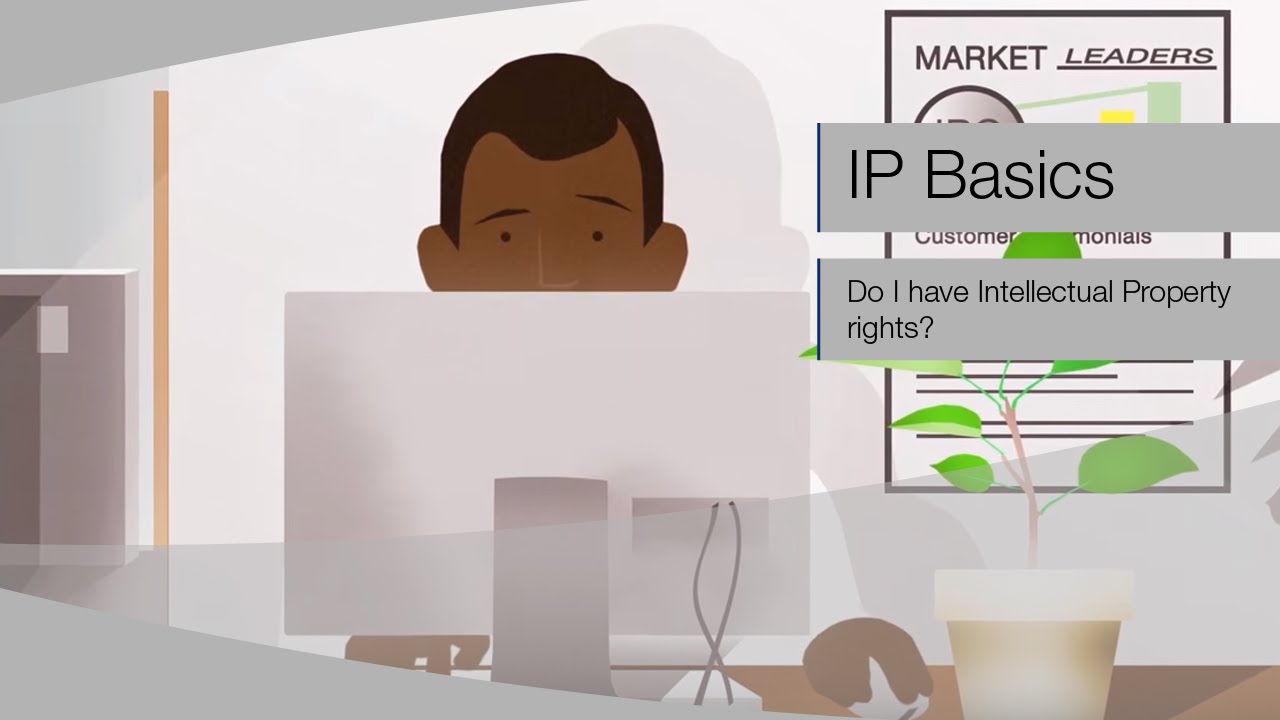 IP BASICS: Do I have Intellectual Property rights?