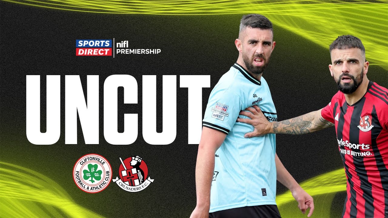 Irish League Uncut | Crusaders 1-1 Cliftonville