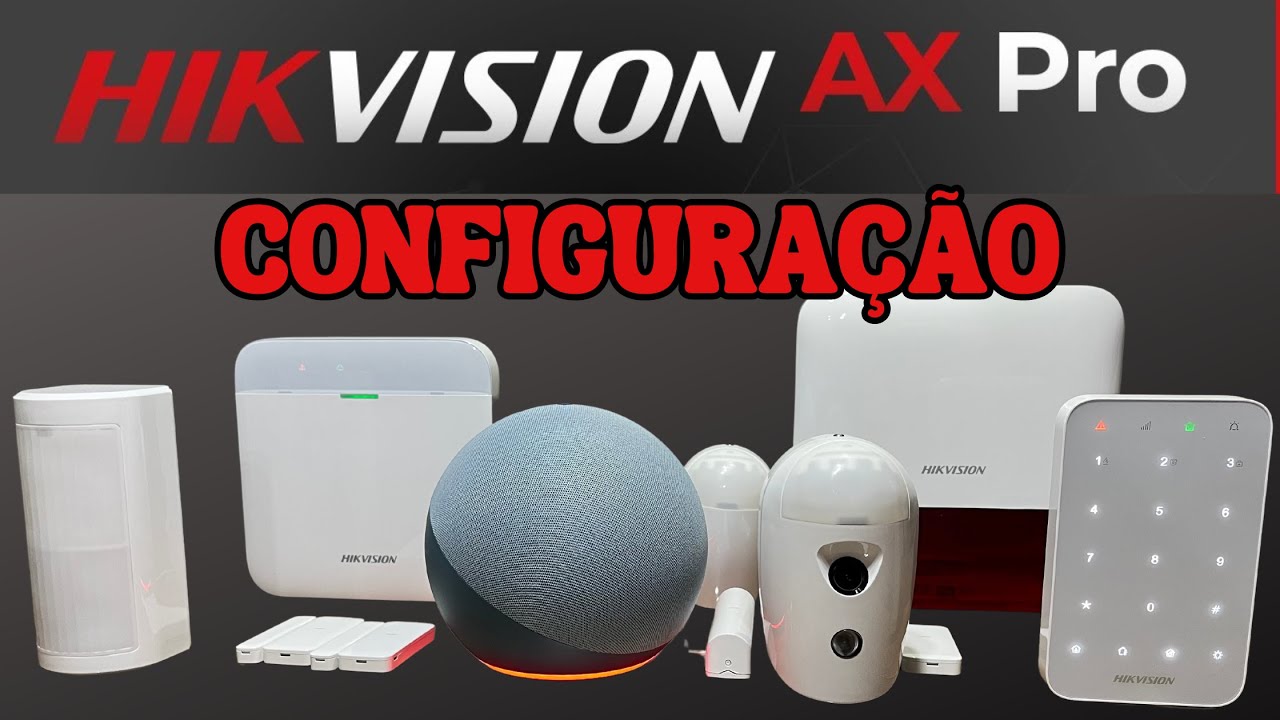 Como Configurar Central de Alarme Sem fio Hikvision, Linha AX-PRO (PARTE 02)