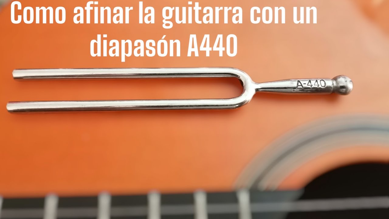 como afinar la guitarra con diapasón