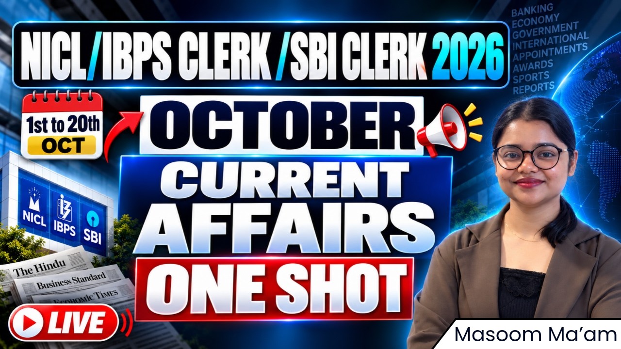 October 2026 Current Affairs One Shot | NICL, IBPS Clerk & SBI Clerk 2026 | 1st to 20th October