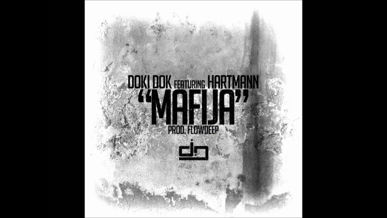 Doki Dok ft Hartmann-Mafija (prod Flowdeep 2011)