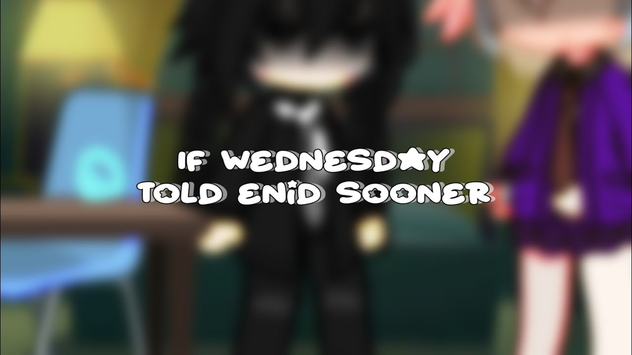 |If Wednesday told Enid about the vision sooner| |NOT CANON INTERACTION| Wenclair (Reupload)