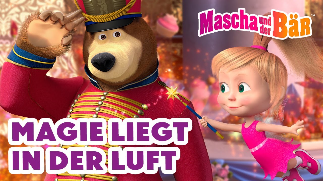 Mascha und der B&auml;r 👧🐻 Magie liegt in der Luft 🙌✨ Masha and the Bear 🎬 Magic is in the air