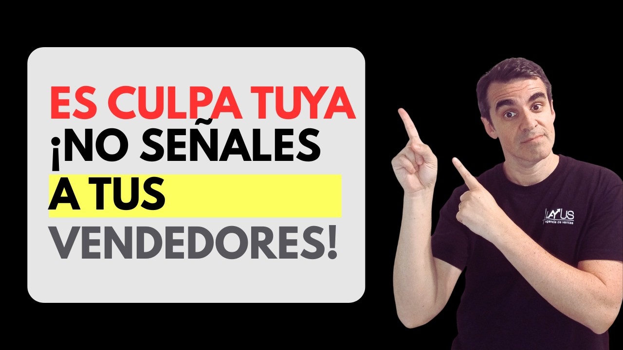 Es culpa tuya, ¡no de tus vendedores!
