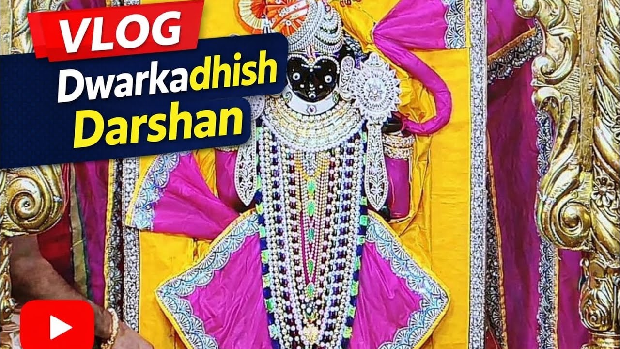 Dwarkadhish ke Darshan 