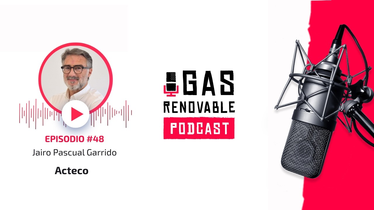 Jairo Pascual Garrido  I El Podcast De Gas Renovable #48