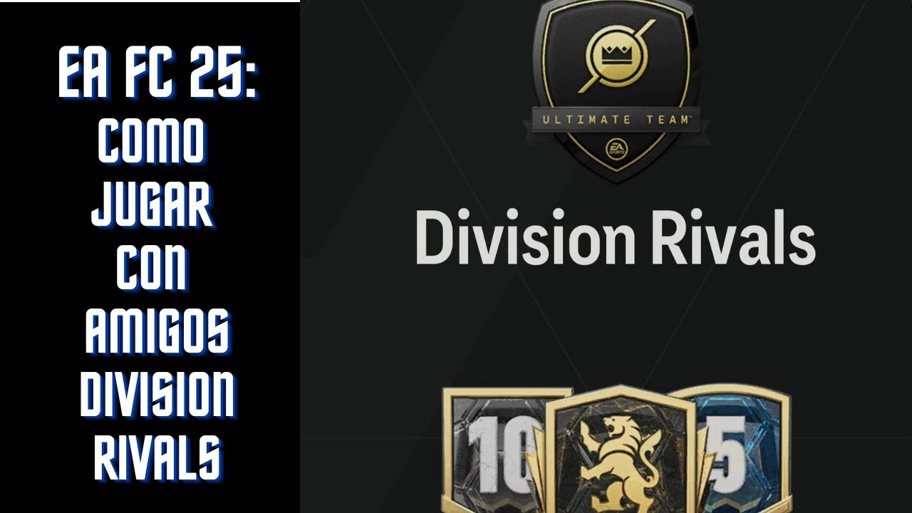 COMO JUGAR DIVISION RIVALS CON AMIGOS EN EA FC 25 (XBOX-PLAYSTATION-PC)