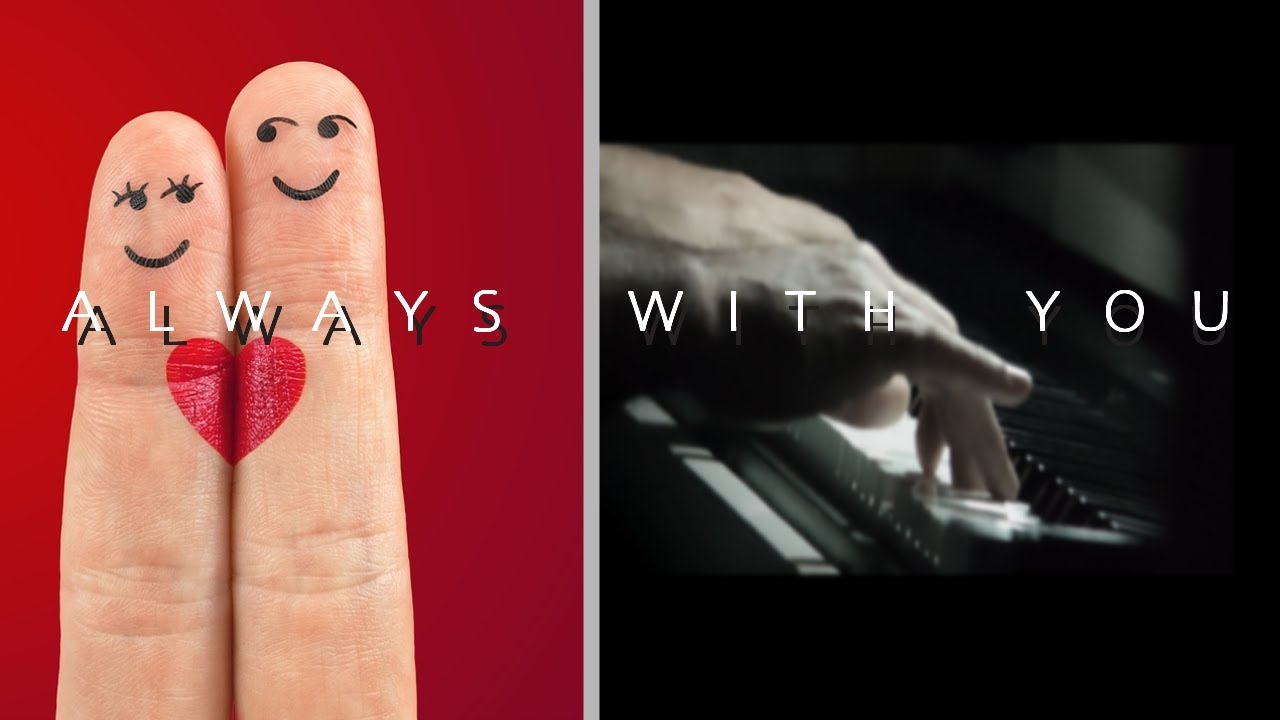 Always With You | Emotional Piano Music (Original Composition)