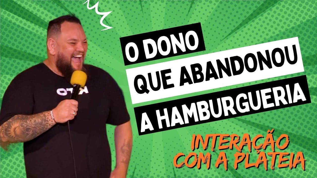 O DONO QUE ABANDONOU A HAMBURGUERIA - INTERAÇÃO COM A PLATÉIA