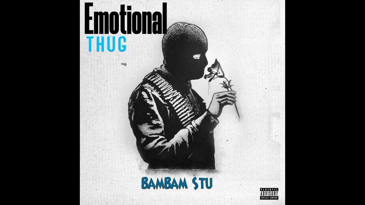 Bambam Stu - Emotional Thug