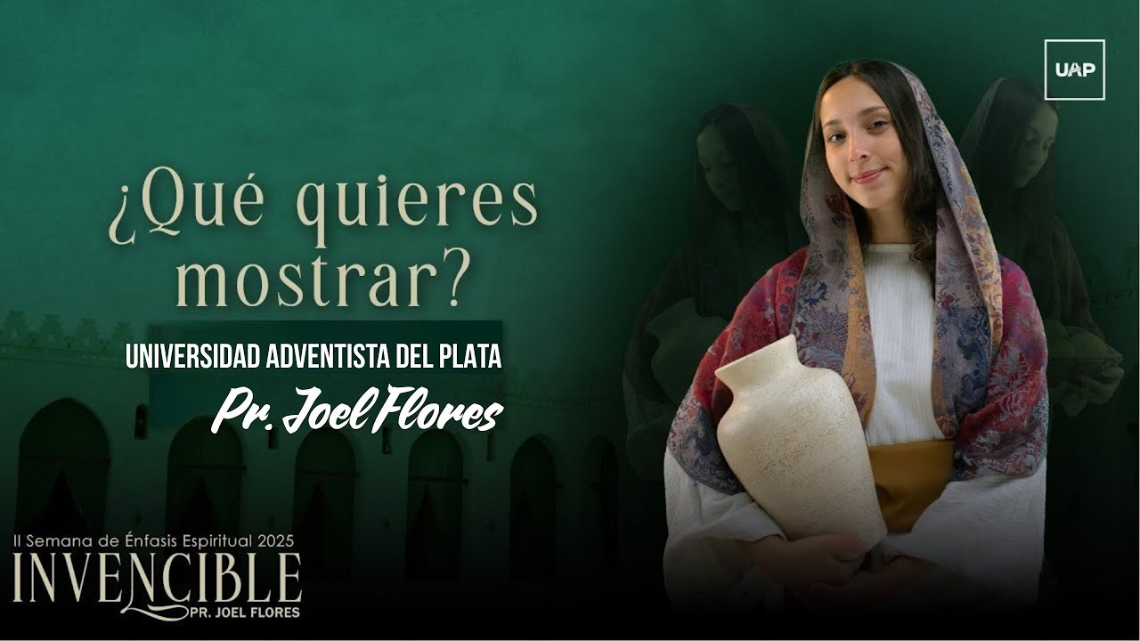 ¿Que quieres mostrar? - Pr. Joel Flores