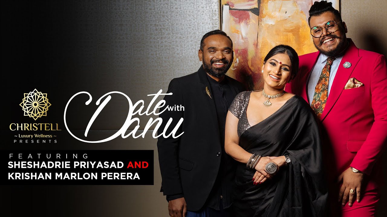 Date with Danu | Sheshadrie Priyasad and Krishan Marlon Perera