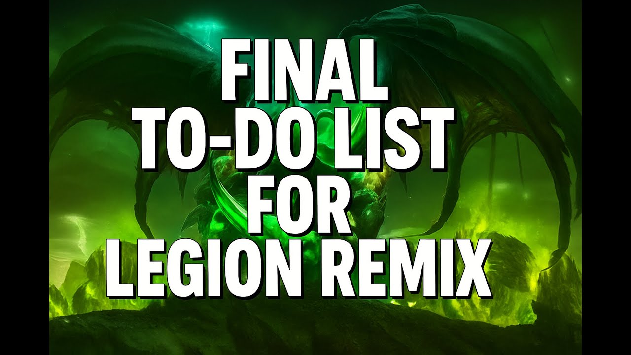 Final To-Do List for WoW Legion Remix (Last Patch Guide)