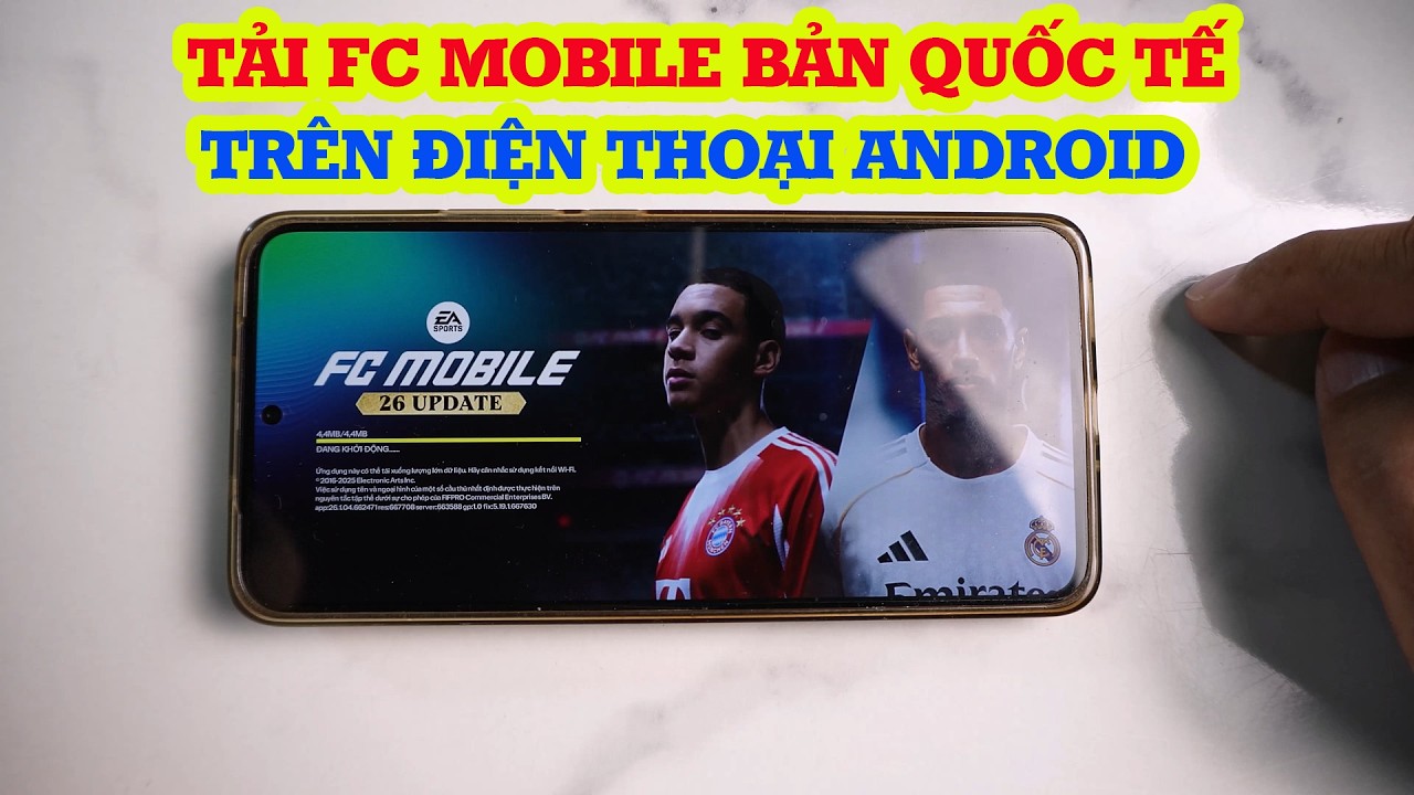 C&aacute;ch tải FC Mobile bản quốc tế tr&ecirc;n điện thoại Android si&ecirc;u đơn giản