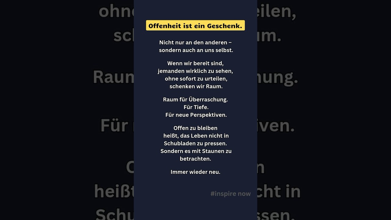 Offenheit ist ein Geschenk. #psychologie #selbstreflexion #achtsamkeit #offenheit #beziehung