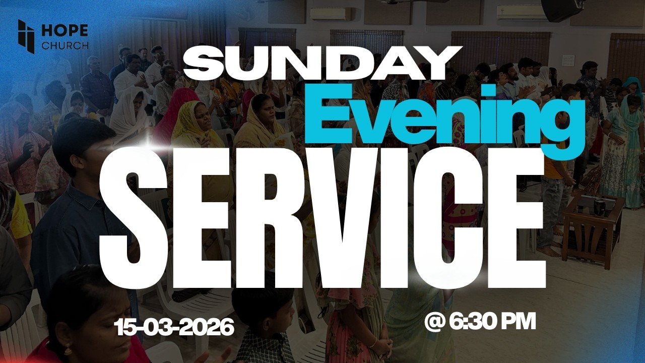 Sunday Evening Service | 6:30 PM | 15-03-2026 | Worship and Sermon | Rev. James K Gopi | HOPE Church