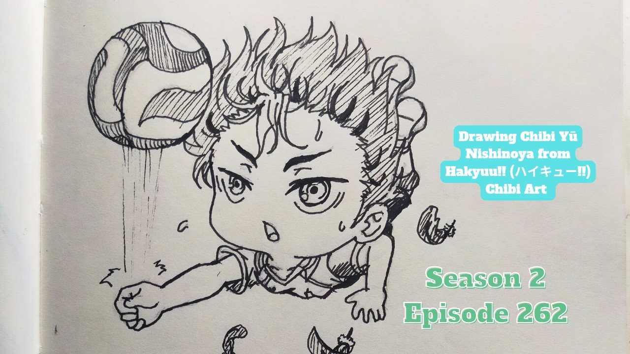 Drawing Chibi Yū Nishinoya from Hakyuu!! (ハイキュー!!) Chibi Art S.2 #262 