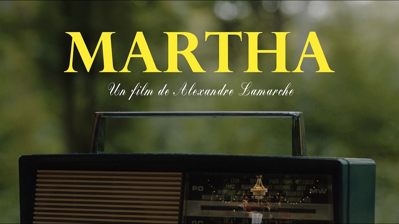 Martha - Court-métrage - Alexandre LAMARCHE