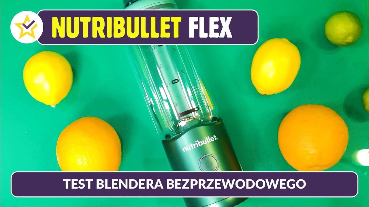 Test blendera bezprzewodowego Nutribullet Flex