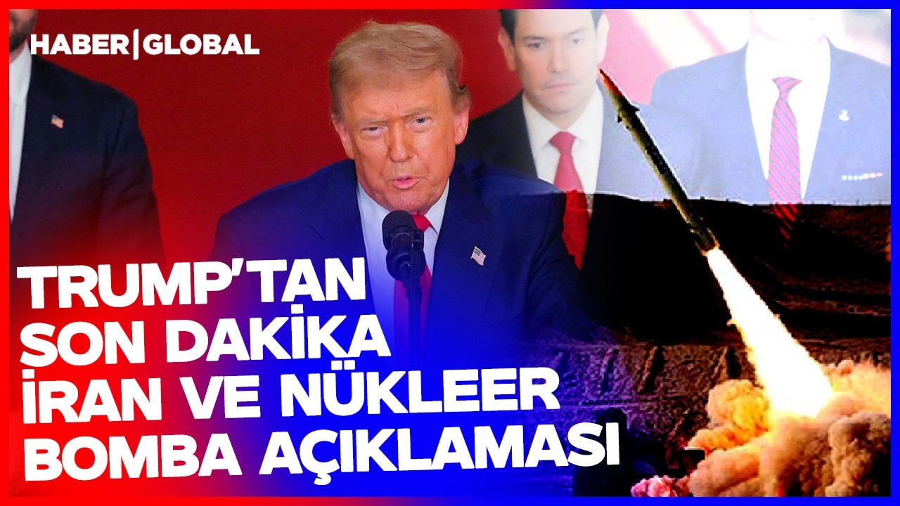 Trump'tan Son Dakika İran ve Nükleer Bomba Açıklaması!