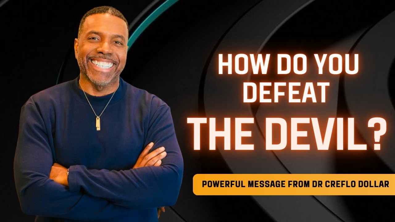 How to Defeat the Devil in Your Mind? | Powerful Teaching by Creflo Dollar l #creflodollar #grace
