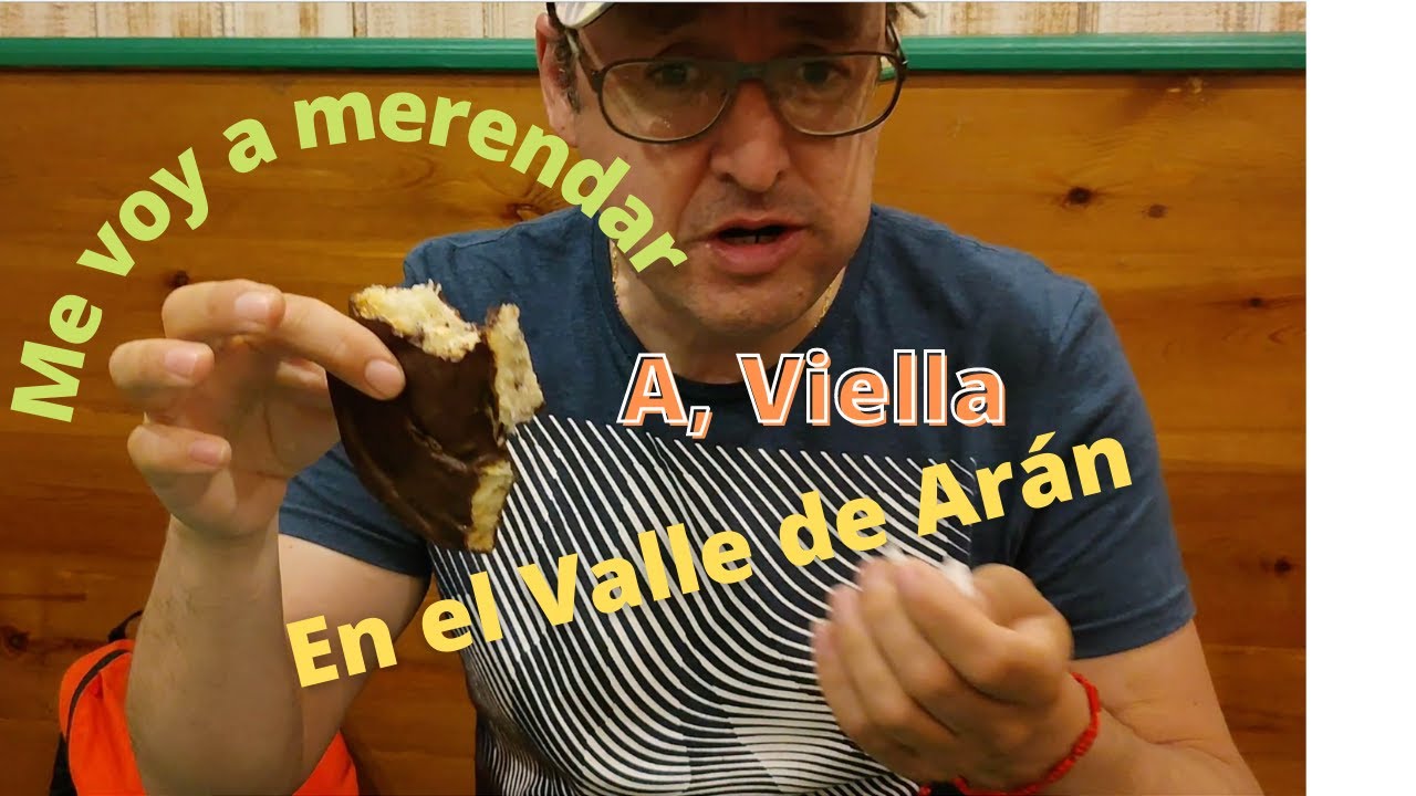 Me voy a merendar a Viella, el valle de Arán  