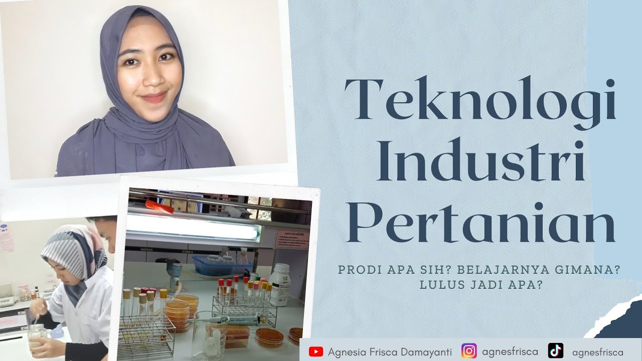 PROGRAM STUDI TEKNOLOGI INDUSTRI PERTANIAN? BELAJAR TENTANG APA YA?