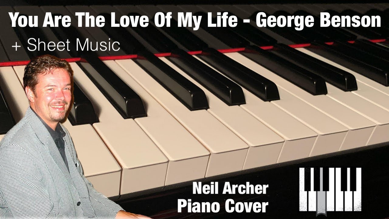 You Are The Love Of My Life - George Benson & Roberta Flack - Piano Cover + Sheet Music