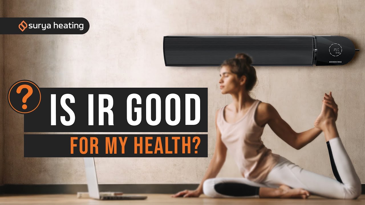 Is Infrared Good For My Health? - [Surya Heating FAQs]