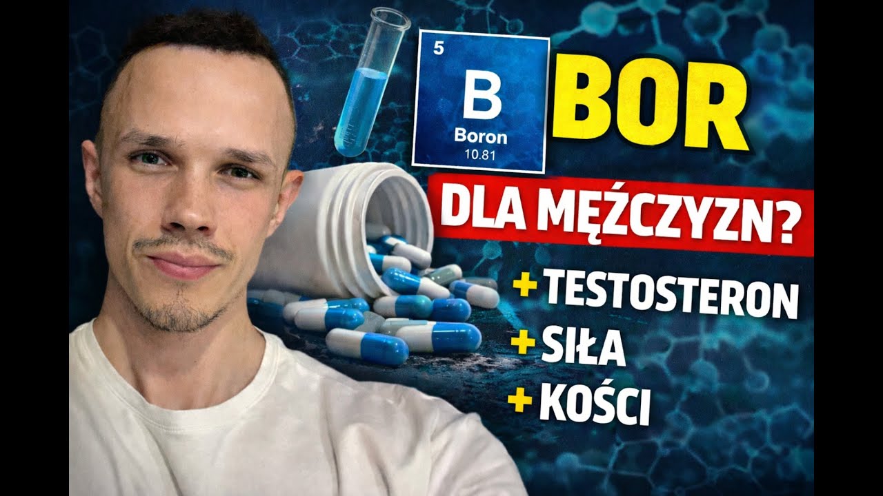 BOR - niedoceniany minerał, kt&oacute;ry wpływa na testosteron i kości!